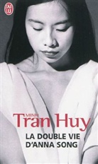 Minh Tran Huy, Tran Huy, Huy Minh Tran, Huy-Minh Tran, Tran Huy - La double vie d'Anna Song