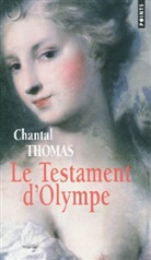 Thomas Chantal, Chantal Thomas, Chantal Thomas, Chantal (1945-....) Thomas, THOMAS CHANTAL - TESTAMENT D OLYMPE -LE-