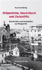 Kurt Schnöring - Dröppelmina, Husch-Husch und Zuckerfritz