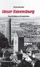 Klaus Schuker - Unser Ravensburg