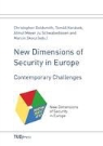 Christopher Goldsmith, Tomá Karásek, Tomá¿ Karásek, Tomás Karásek, Almut Meyer zu Schwabedissen, Almut Meyer zu Schwabedissen et al... - New Dimensions of Security in Europe