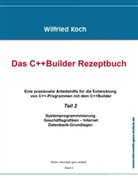 Wilfried Koch - Das C++ Builder Rezeptbuch - Teil 2