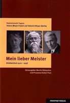 Heinrich Meyer-Benfey, Helene Meyer-Franck, Rabindranath Tagore, Martin Kämpchen, Prasanta Kumar Paul, Paul Prasanta Kumar - Mein lieber Meister
