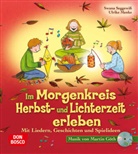 Martin Göth, Ulrik Menke, Ulrike Menke, Swan Seggewiss, Swana Seggewiß - Im Morgenkreis Herbst- und Lichterzeit erleben, m. Audio-CD