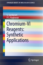 P S Raghavan, P. S. Raghavan, P.S. Raghavan, Sundaram, S Sundaram, S. Sundaram - Chromium -VI  Reagents: Synthetic Applications
