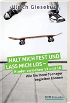 Ulrich Giesekus - Halt mich fest und lass mich los - Kinder zwischen 12 und 16