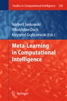 W¿odzis¿aw Duch, Wlodzisla Duch, Wlodzislaw Duch, Włodzisław Duch, Krzysztof Gr¿bczewski, Krzysztof Grabczewski... - Meta-Learning in Computational Intelligence