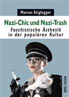 Marcus Stiglegger - Nazi-Chic und Nazi-Trash