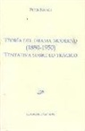 Peter Szondi - Teoría del drama moderno, 1880-1950 : tentativa sobre lo trágico