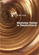 Ehler Voss - Mediales Heilen in Deutschland