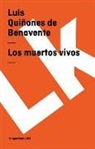 Luis Quinones De Benavente, Luis Quiñones de Benavente - Muertos Vivos