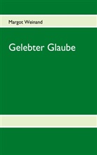 Margot Weinand - Gelebter Glaube