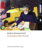 Robert Hammerstiel - Gedanken über Kunst