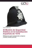 Tomás Gil Marquez - El Modelo de Seguridad Pública en la Constitución Española de 1978