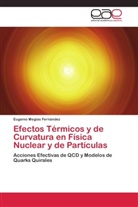 Eugenio Megías Fernández - Efectos Térmicos y de Curvatura en Física Nuclear y de Partículas
