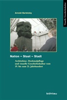 Arnold Bartetzky, Arnold Von: Bartetzky - Nation - Staat - Stadt