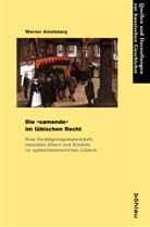 Werner Amelsberg, Werner Von: Amelsberg - Die »samende« im lübischen Recht