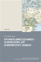 Erich Herausgegeben von Reiter, Eric Reiter, Erich Reiter - Entwicklungsszenarien in Osteuropa, mit Schwerpunkt Ukraine