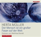Herta Müller, Matthias Brandt - Der Mensch ist ein großer Fasan auf der Welt, 3 Audio-CD (Hörbuch)