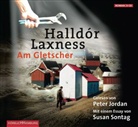 Halldor Laxness, Halldór Laxness, Peter Jordan, Julia Nachtmann - Am Gletscher, 6 Audio-CDs (Hörbuch)