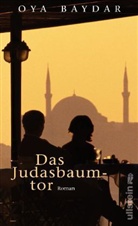 Oya Baydar - Das Judasbaumtor