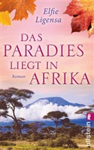 Ligensa, Elfie Ligensa - Das Paradies liegt in Afrika