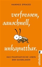Hannes Sprado - Verfressen, sauschnell, unkaputtbar.