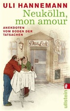 Uli Hannemann - Neukölln, mon amour