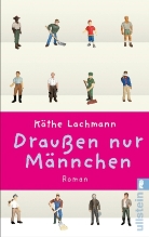Käthe Lachmann - Draußen nur Männchen