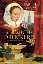 Weiß, Sabine Weiß - Die Buchdruckerin