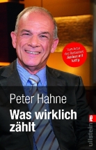 Peter Hahne - Was wirklich zählt