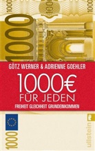 Goehler, Adrienne Goehler, Werne, Werner, Götz Werner, Götz W (Prof. Werner... - 1.000 Euro für jeden