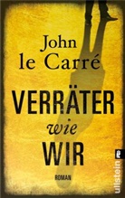 John Le Carre, Le Carré, John le Carré - Verräter wie wir