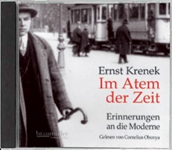 Ernst Krenek, Cornelius Obonya, Schönwiese Florian, Florian Schönwiese - Im Atem der Zeit, 6 Audio-CDs (Livre audio) - Erinnerungen an die Moderne