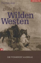 Thomas Jeier - Das große Buch vom Wilden Westen