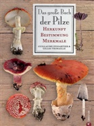 EYSSARTIER, Guillaume Eyssartier, Trimaill, Gille Trimaille, Gilles Trimaille - Das große Buch der Pilze
