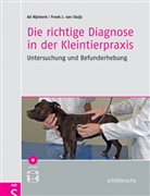 Rijnber, A Rijnberk, Ad Rijnberk, Sluijs, Freek J van Sluijs, Freek J. van Sluijs... - Die richtige Diagnose in der Kleintierpraxis, m. DVD-ROM