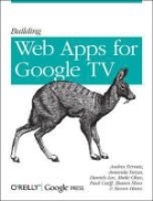 Paul Carff, Lee Daniels, Ferrate, Andres Ferrate, Ferrate Andres, Steven Hines... - Building Web Apps for Google TV