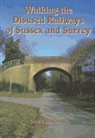 David Bathurst, BATHURST DAVID - Walking the Disused Railways of Sussex & Surrey