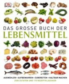 Dixo, Omble, Gary Ombler, Whitaker u a - Das große Buch der Lebensmittel