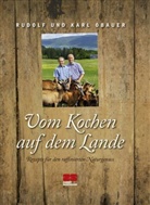 Maisinger, Obaue, Kar Obauer, Karl Obauer, Rudolf Obauer - Vom Kochen auf dem Lande