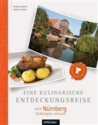 Barbar Kagerer, Barbara Kagerer, Daniel Schvarcz - Eine kulinarische Entdeckungsreise durch Nürnberg Städteregion und Land