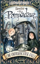 Franziska Gehm, Franziska Harvey - Familie Pompadauz - Eine unfassbar fiese Falle