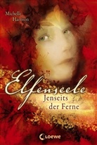 Michelle Harrison, Michelle Harrison - Elfenseele - Jenseits der Ferne