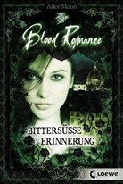 Alice Moon - Blood Romance (Band 1) - Bittersüße Erinnerung