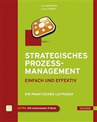 Hanschk, Ing Hanschke, Inge Hanschke, Lorenz, Rainer Lorenz - Strategisches Prozessmanagement - einfach und effektiv