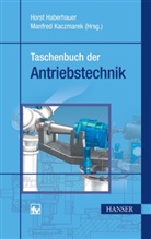 Haberhaue, Hors Haberhauer, Horst Haberhauer, Hors Haberhauer (Prof. Dr.-Ing.), Kaczmare, Kaczmarek... - Taschenbuch der Antriebstechnik