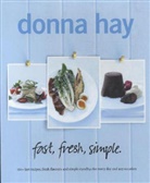 Donna Hay, William Meppem - Fast, Fresh, Simple