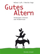 Helmu Luft, Helmut Luft, Monika Vogt - Gutes Altern