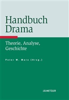 Pete Marx, Peter Marx, Peter W. Marx, Pete W Marx, Peter W Marx - Handbuch Drama